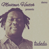 Masteur Haitch - Tudedu (Explicit)