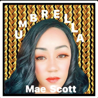 Mae Scott / - Umbrella