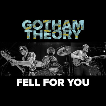 Gotham Theory - Fell for You