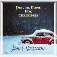 James Hurricane - Driving Home for Christmas