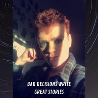 Pyro - BAD DECISIONS WRITE GREAT STORIES (Explicit)