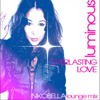 Luminous - Everlasting Love...Nikobella Lounge Mix