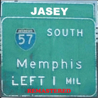 Jasey - 57 South to Memphis (Remastered)