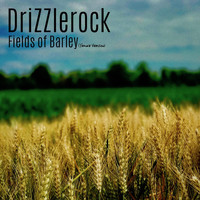 DriZZlerock - Fields of Barley (France Version)