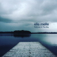 Elle Melle - Pathway in the Sky