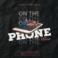 Peddy - On the Phone (feat. Damifresh) (Explicit)