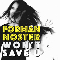 Forman Noster - Forman Noster Won't Save U