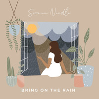 Serena Nicolle / - Bring on the Rain