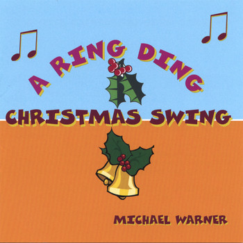 Michael Warner - A Ring Ding Christmas Swing
