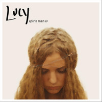Lucy - Spirit Man - EP