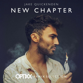 Jake Quickenden - New Chapter (Optixx Remix Selection)
