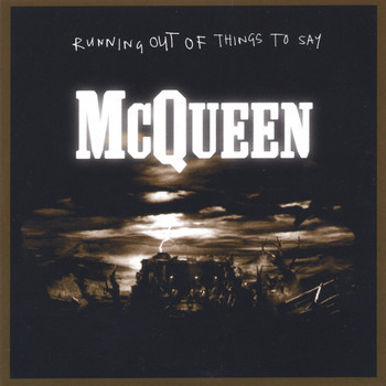 McQueen - Running Out of Things to Say