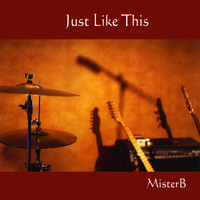 MisterB - Just Like This