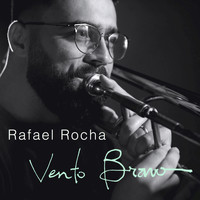 Rafael Rocha - Vento Bravo