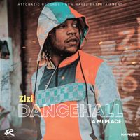 Zizi - Dancehall a Mi Place