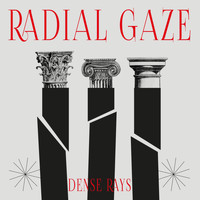 Radial Gaze / - Dense Rays