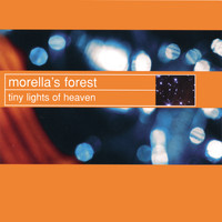 Morella's Forest - Tiny Lights of Heaven