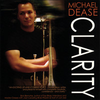 Michael Dease - Clarity