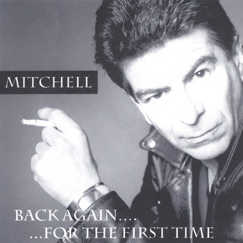 Mitchell - Back Again For the First Time