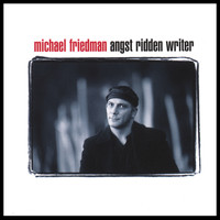 Michael Friedman - Angst Ridden Writer