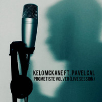 Kelo Mckane - Prometiste Volver (Live Session)