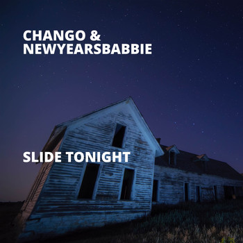 Chango - Slide Tonight (Explicit)