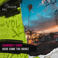 Charodey Jeddy - Here Come the Boogz 