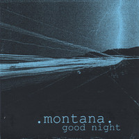 Montana - good night