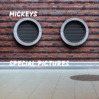 Mickeys - Special Pictures