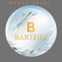 Barthez - Wheez Keys?