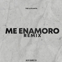 Alex Suarez DJ - Me Enamoro (Remix)