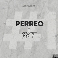 Alex Suarez DJ - Perreo y Rkt #1