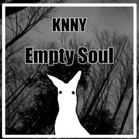 KNNY - Empty Soul 