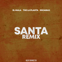 Alex Suarez DJ - Santa (Remix)