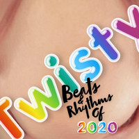 Twisty - Beats and Rhythms of 2020