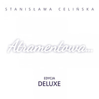 Stanisława Celińska - Atramentowa (Deluxe)