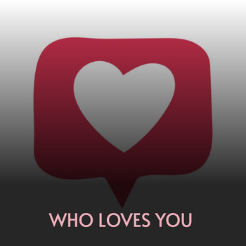 Various Artists - Who Loves You