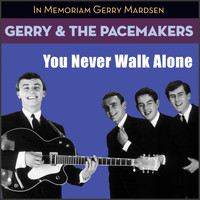 Gerry And The Pacemakers - You Never Walk Alone (In Memoriam Gerry Marsden)