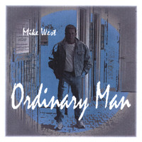 MIke West - Ordinary Man