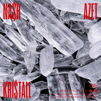 Nash, Azet - Kristall (Explicit)