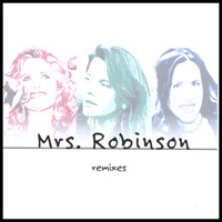 Mrs. Robinson - Mrs. Robinson remixes