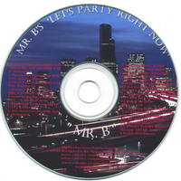 Mr. B - Let's party right now