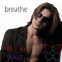Mir Wave - BREATHE