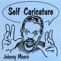 Johnny Moore - Self Caricature