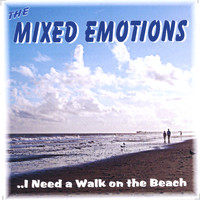 The Mixed Emotions - I Need a Walk on the Beach
