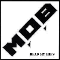 M.O.B - Read My Hips