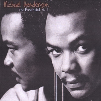 Michael Henderson - The Essential Michael Henderson Vol. 1