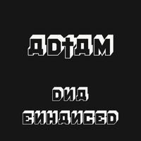 AD†AM - DNA Enhanced