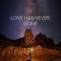 Ennja - Love Has Never Gone