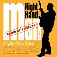 Mighty Mike Schermer - Right Hand Man Vol. 1 Radio EP Sampler